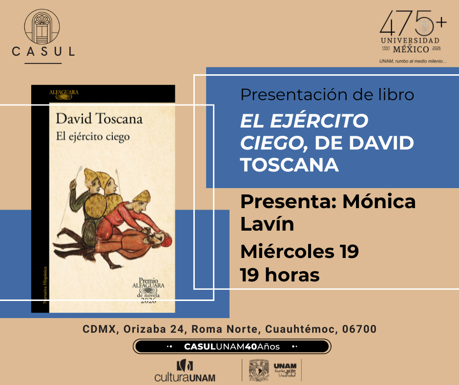David Toscana presenta su novela «El ejército ciego», Premio Alfaguara 2026 en CASUL UNAM