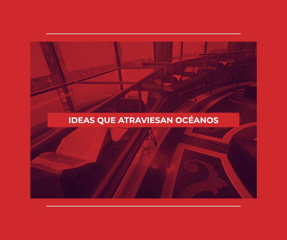 Ideas que atraviesan océanos